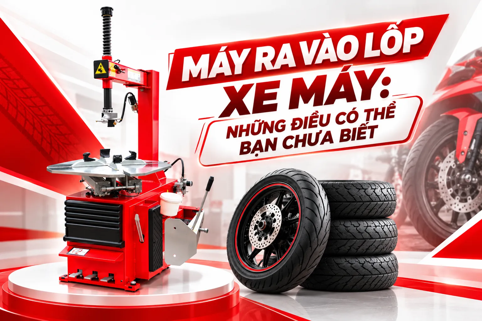 Máy Ra Vào Lốp Xe Máy: Những Điều Có Thể Bạn Chưa Biết