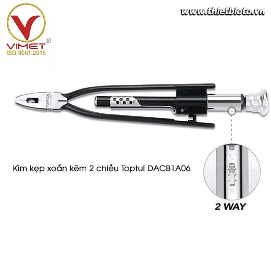 Kìm kẹp xoắn kẽm 2 chiều Toptul DACB1A06
